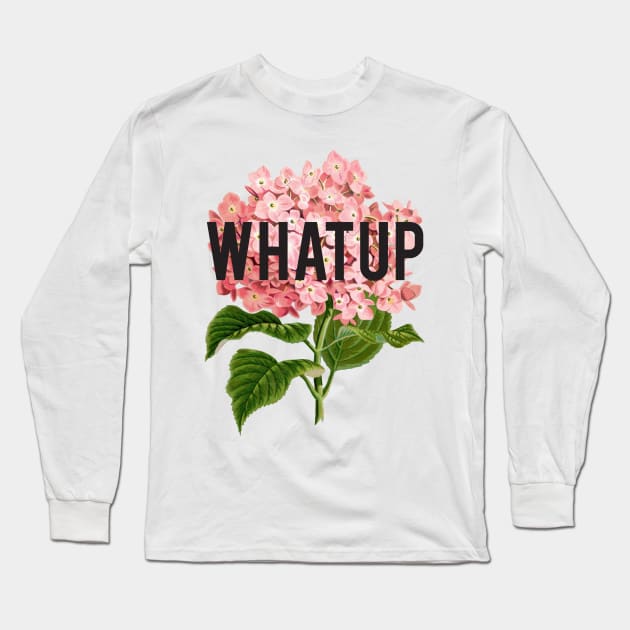 WHAT UP Long Sleeve T-Shirt by PaperKindness